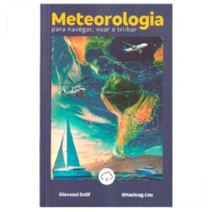 Meteorologia para Navegar, Voar e Trilhar Giovanni Dolif